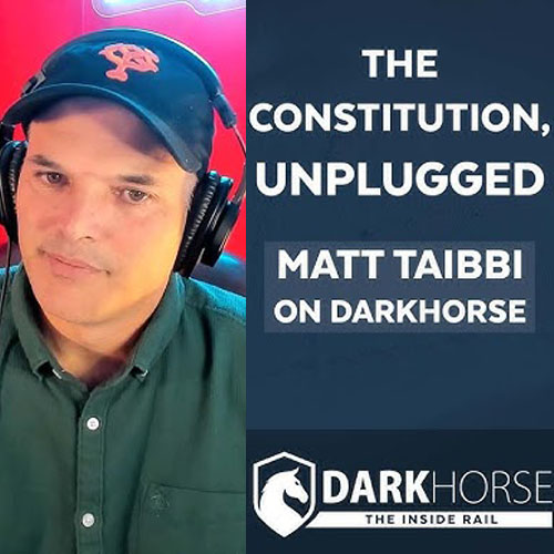 MATT TAIBBI ON DARKHORSE - FAST GROWING CENSORSHIP OF TODAY